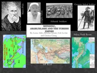 Mongols , Arabs/Islamic and the Turkish Empire