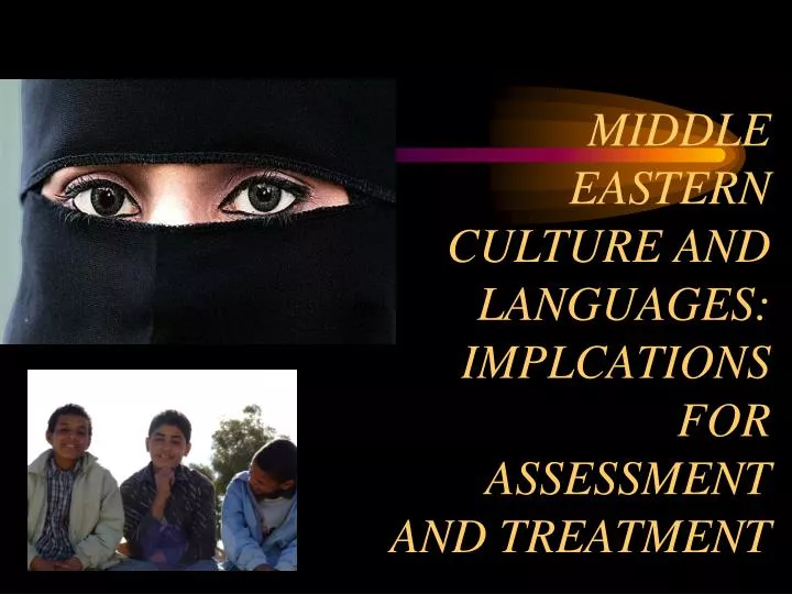middle eastern culture and languages implcations for assessment and treatment