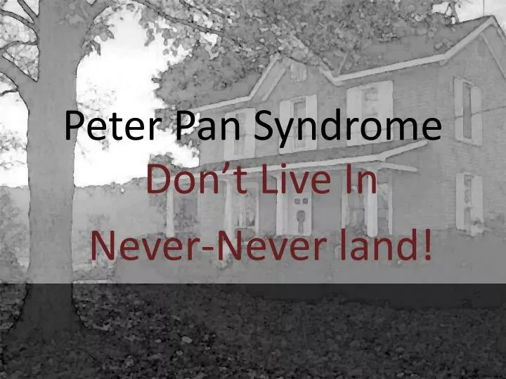 peter pan syndrome