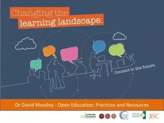Dr David Mossley - Open Education: Practices and Resources