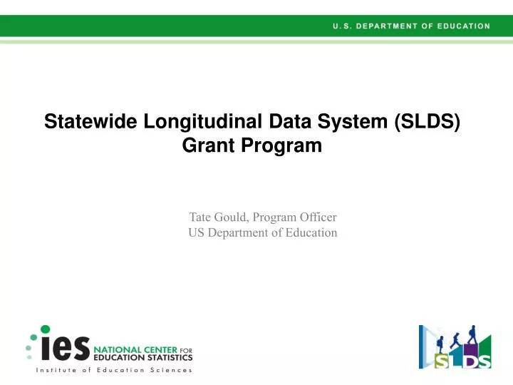 statewide longitudinal data system slds grant program