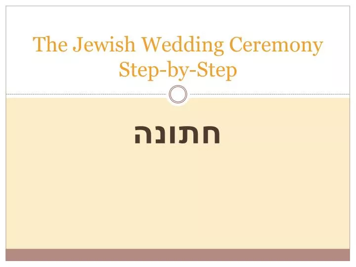 the jewish wedding ceremony step by step