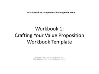 Workbook 1: Crafting Your Value Proposition Workbook Template