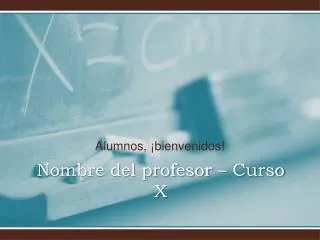 Nombre del profesor – Curso X