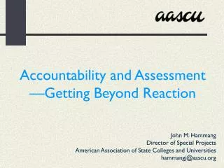 Accountability and Assessment —Getting Beyond Reaction