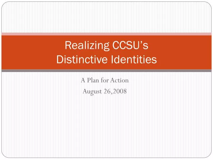 realizing ccsu s distinctive identities