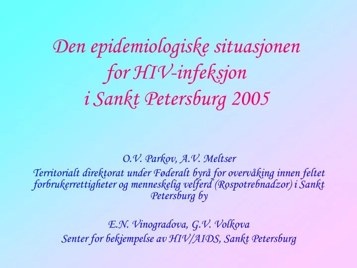 den epidemiologiske situasjonen for hiv infeksjon i sankt petersburg 2005