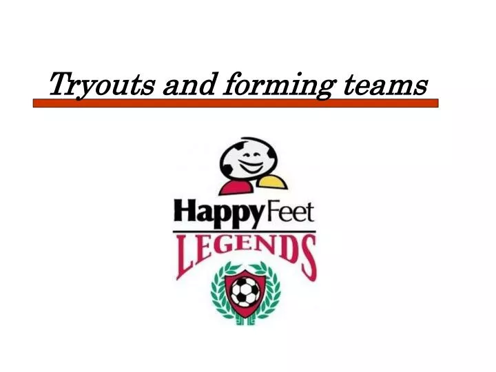 tryouts and forming teams