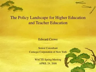 The Policy Landscape for Higher Education and Teacher Education