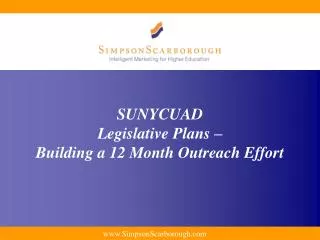 SUNYCUAD Legislative Plans – Building a 12 Month Outreach Effort