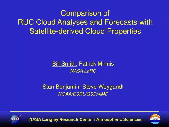 comparison of ruc cloud analyses and forecasts with satellite derived cloud properties