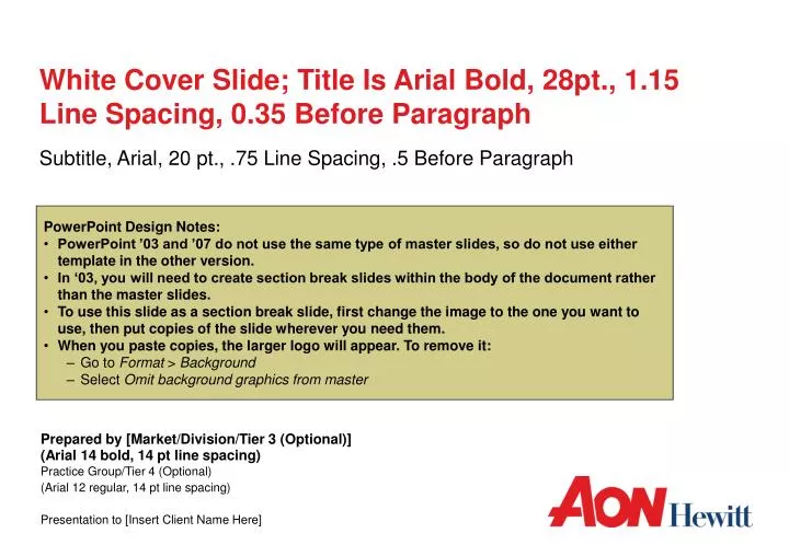 white cover slide title is arial bold 28pt 1 15 line spacing 0 35 before paragraph