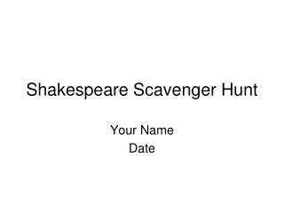 Shakespeare Scavenger Hunt