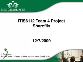 ITIS6112 Team 4 Project Shareflix 12/7/2009