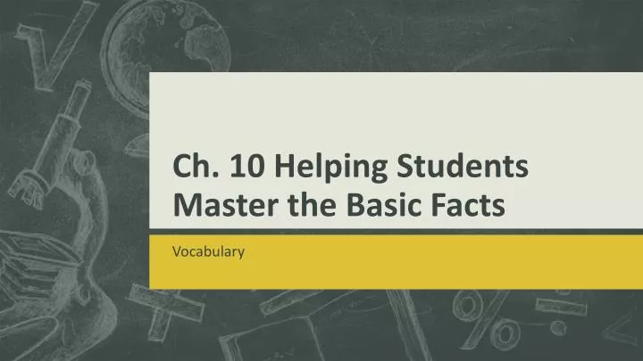 ch 10 helping students master the basic facts
