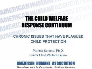 AMERICAN HUMANE ASSOCIATION The nation’s voice for the protection of children &amp; animals