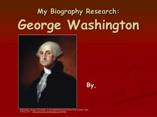My Biography Research: George Washington