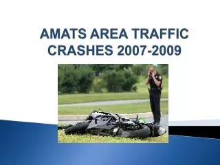AMATS AREA TRAFFIC CRASHES 2007-2009