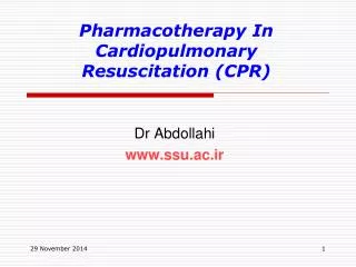 Pharmacotherapy In Cardiopulmonary Resuscitation (CPR)