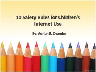 10 Safety Rules for Children’s Internet Use