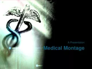 Medical Montage