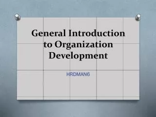 General Introduction to Organization Development