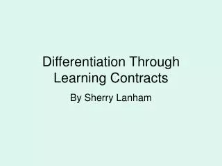 Differentiation Through Learning Contracts
