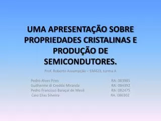 Prof. Roberto Assumpção – EM423, turma A Pedro Alves Pires				RA: 083985