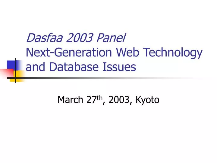 dasfaa 2003 panel next generation web technology and database issues