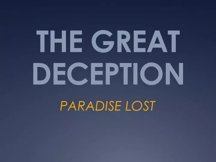 the great deception