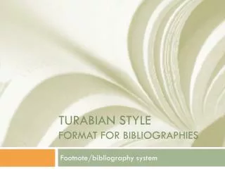 TURABIAN Style Format for Bibliographies