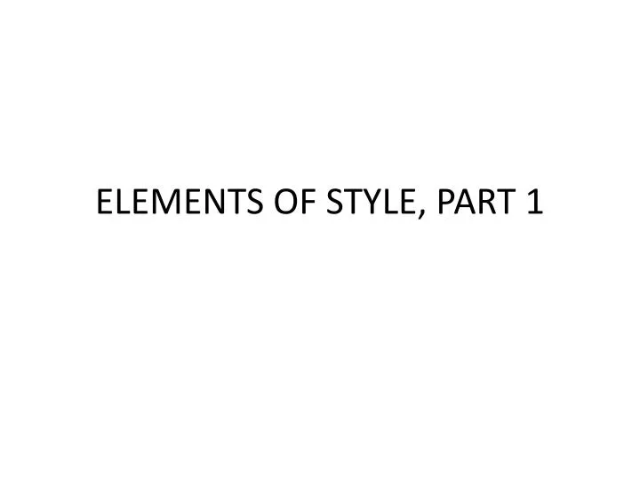 elements of style part 1