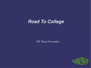 Road To College