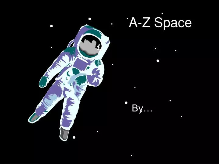a z space