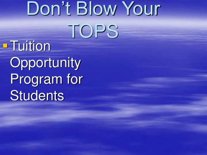 don t blow your tops