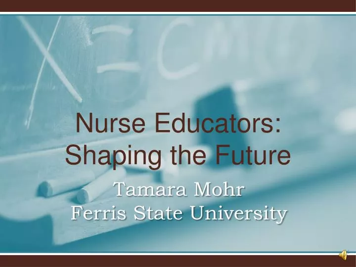 nurse educators shaping the future