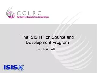 The ISIS H? Ion Source and Development Program
