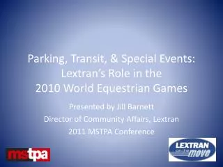 Parking, Transit, &amp; Special Events: Lextran’s Role in the 2010 World Equestrian Games