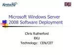 Microsoft Windows Server 2008 Software Deployment - slide 1
