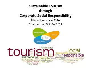 Sustainable Tourism through Corporate Social Responsibility Glen Champion CHA