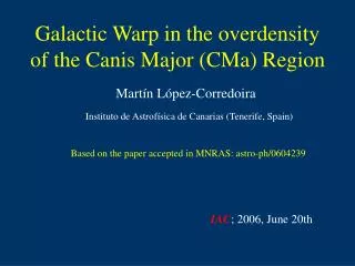 Galactic Warp in the overdensity of the Canis Major (CMa) Region