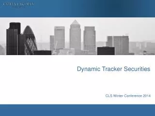 Dynamic Tracker Securities