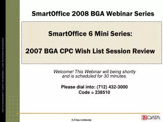 SmartOffice 6 Mini Series: 2007 BGA CPC Wish List Session Review