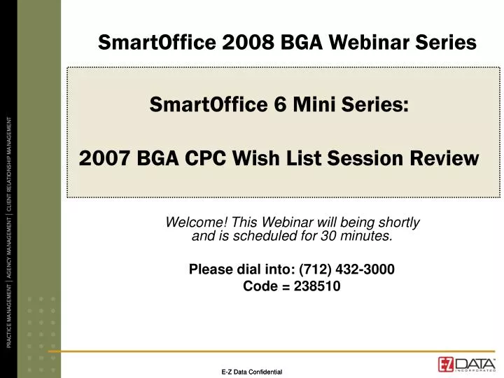 smartoffice 6 mini series 2007 bga cpc wish list session review