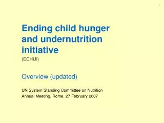 Ending child hunger and undernutrition initiative (ECHUI) Overview (updated)