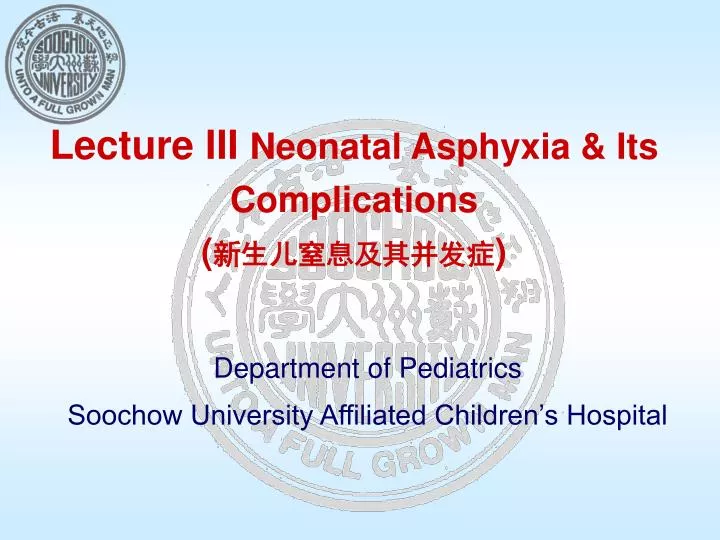 lecture iii neonatal asphyxia its complications