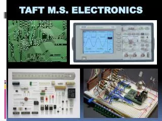 Taft M.S. Electronics