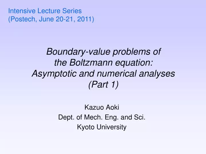 boundary value problems of the boltzmann equation asymptotic and numerical analyses part 1