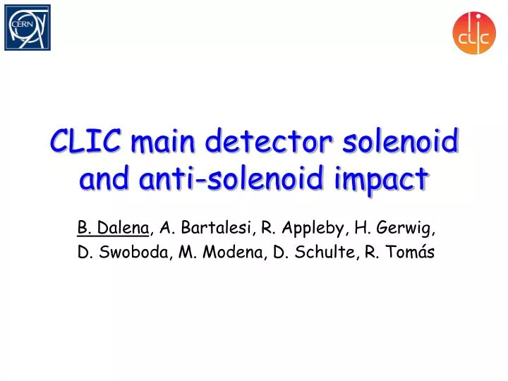 clic main detector solenoid and anti solenoid impact