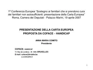 PRESENTAZIONE DELLA CARTA EUROPEA PROPOSTA DA COFACE – HANDICAP ANNA MARIA COMITO Presidente